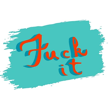 Artwork thumbnail, Fuck it by RojasDesign
