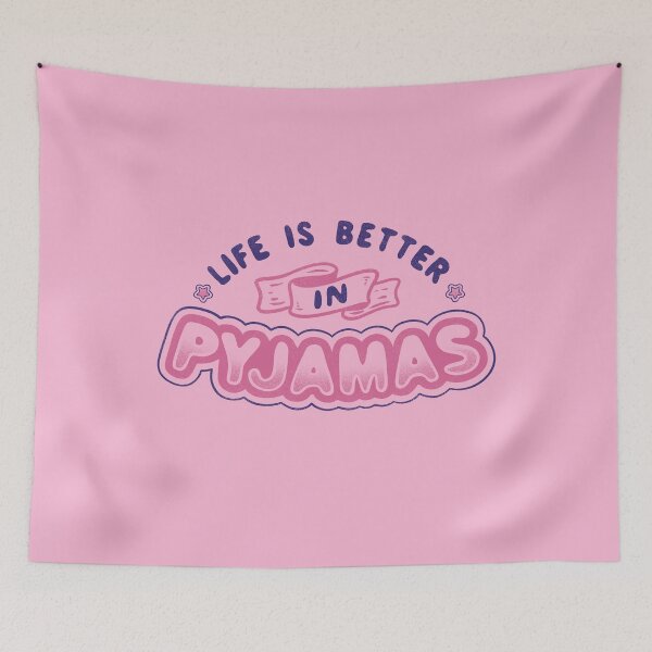 Item preview, Life Is Better In Pyjamas designed and sold by Tobe Fonseca®.