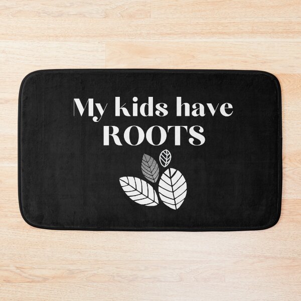 Item preview, My kids have roots designed and sold by Smileycreation.