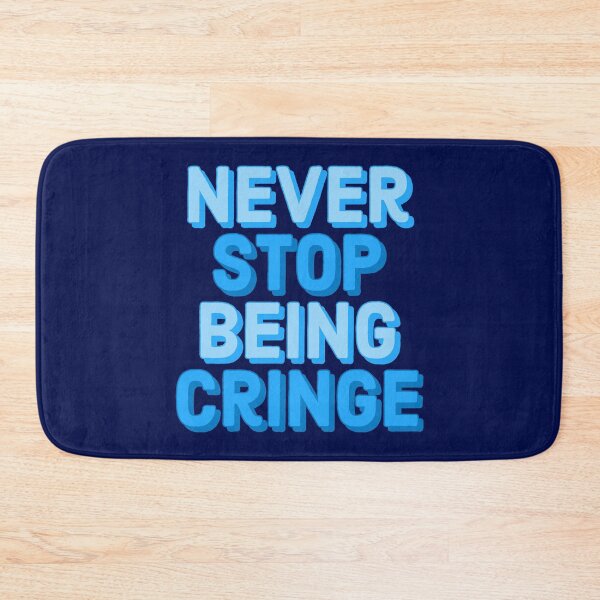 Item preview, never stop being cringe designed and sold by marjard.