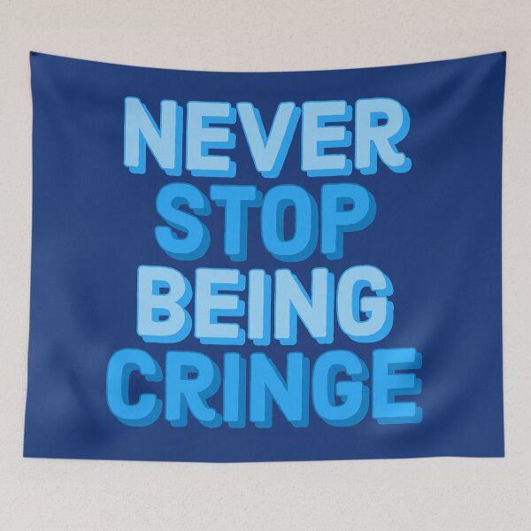 Item preview, never stop being cringe designed and sold by marjard.