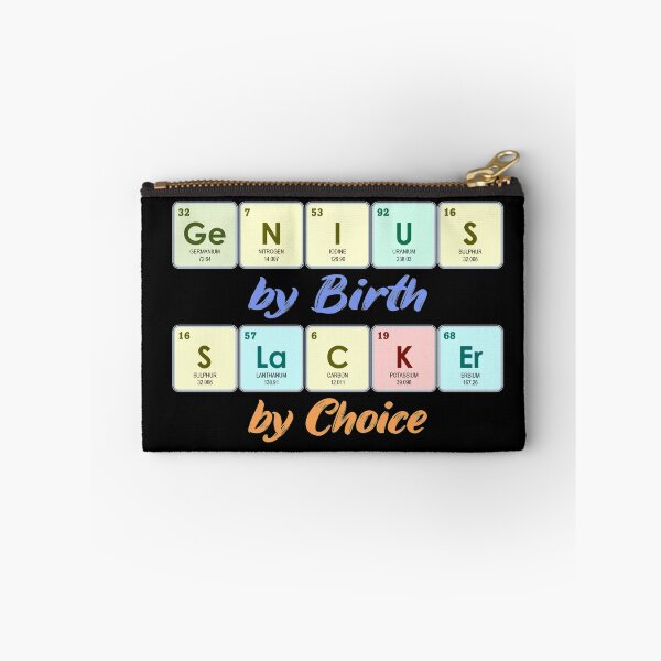 Item preview, Genius By Birth Slacker By Choice | Periodic Table designed and sold by the-krisney-way.