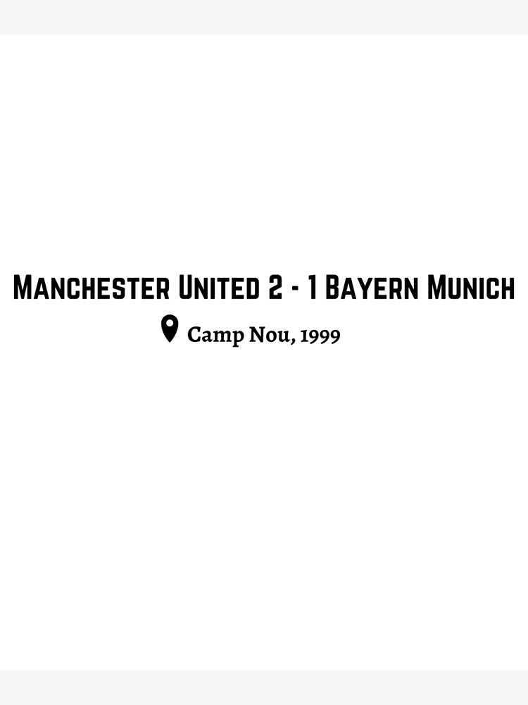Disover Manchester United vs Bayern Munich (2-1) Premium Matte Vertical Poster