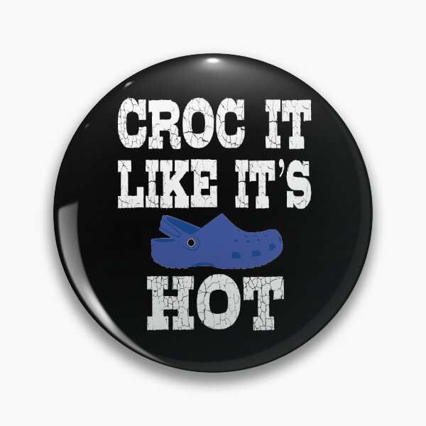 Item preview, Croc it like It’s HOT designed and sold by Rhonda Hanrahan.