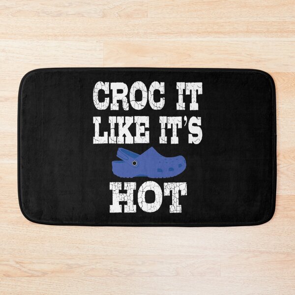 Item preview, Croc it like It’s HOT designed and sold by Rhonda Hanrahan.
