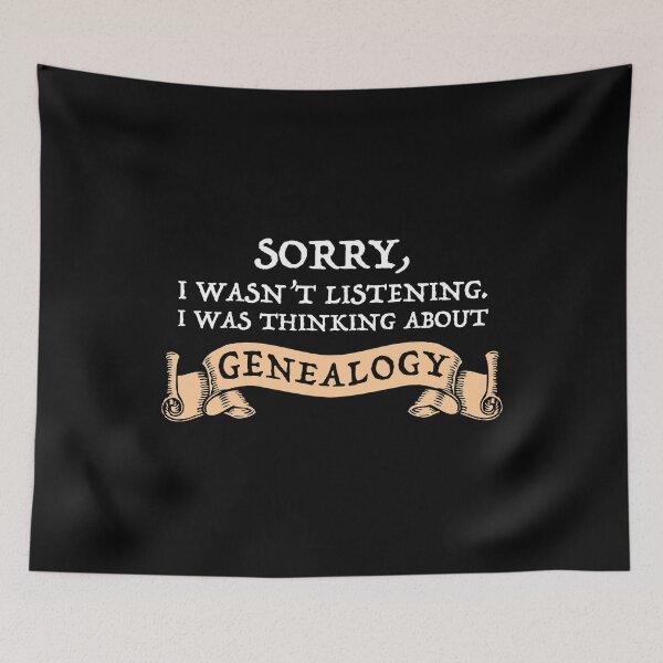 Item preview, Sorry, I Wasn't Listening - I Was Thinking About Genealogy designed and sold by Cat Lady Designs.