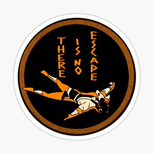 there is no escape Sticker