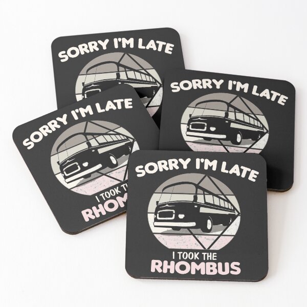 Item preview, Sorry I'm Late I Took The Rhombus designed and sold by Tifazak.