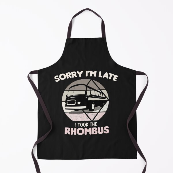 Item preview, Sorry I'm Late I Took The Rhombus designed and sold by Tifazak.