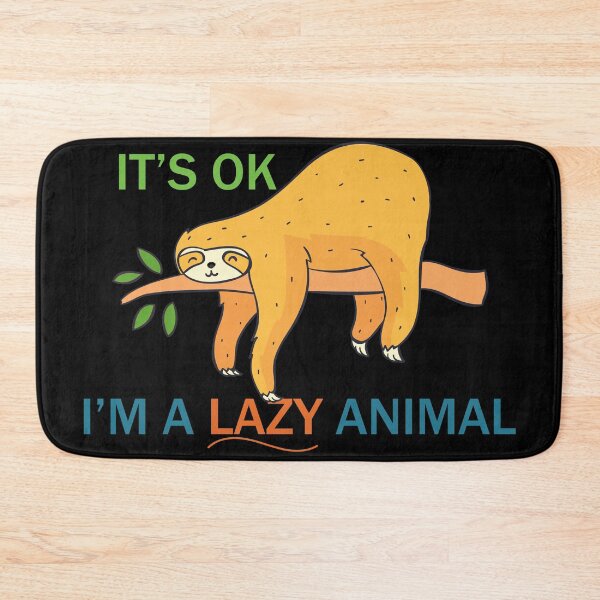 Item preview, It's Ok I'm A Lazy Animal designed and sold by YSNbr.