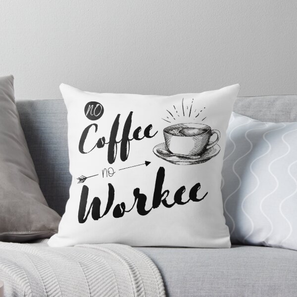 Item preview, No Coffee No Workee designed and sold by WordArtDesign.