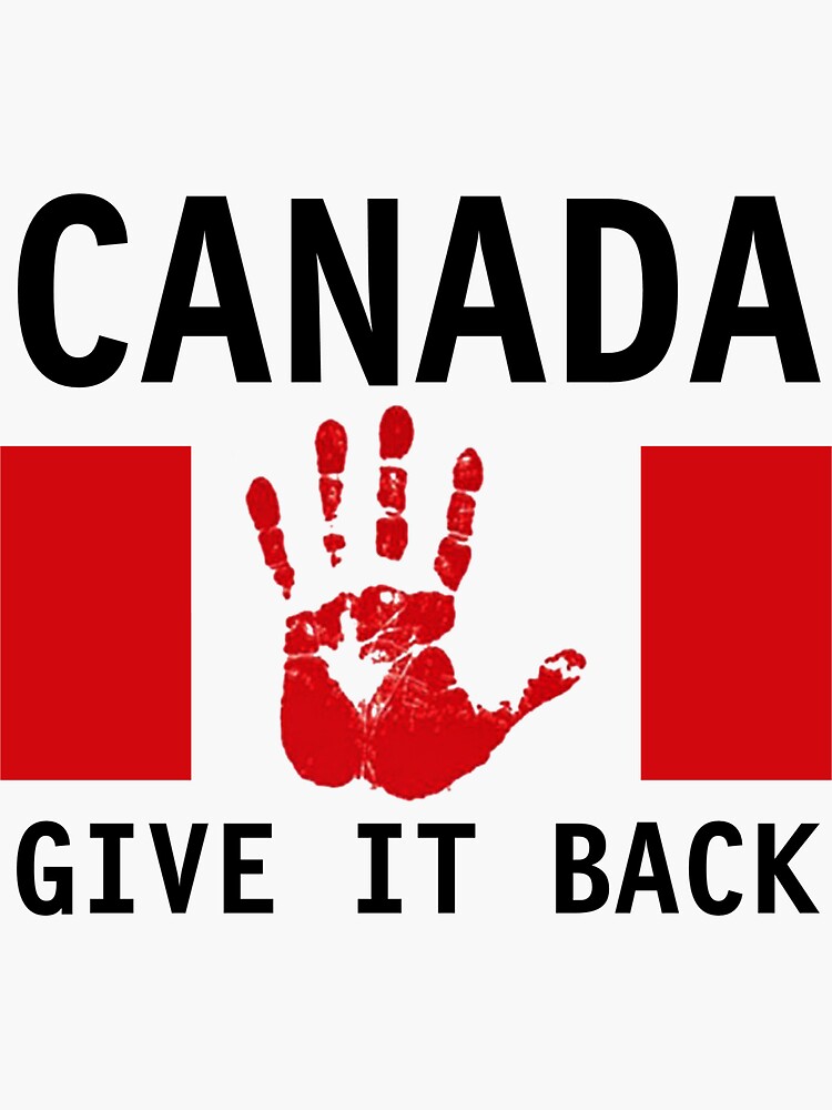 Canada - Give It Back Flag by TheCovietUnion