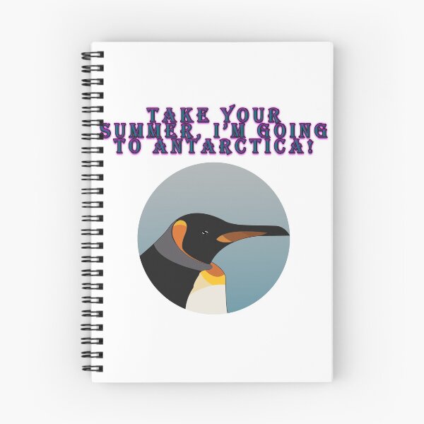 Item preview, Take your summer, I'm going to ANTARCTICA! designed and sold by AlphaKa.