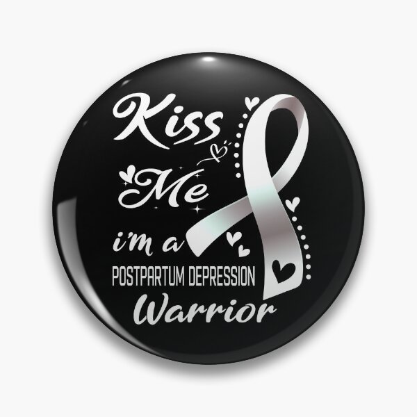 Item preview, Kiss Me I'm A Postpartum Depression Warrior designed and sold by hvoid41.