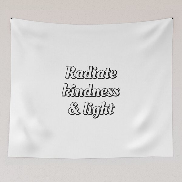 Item preview, Radiate kindness and light designed and sold by Inspirationmotivation.