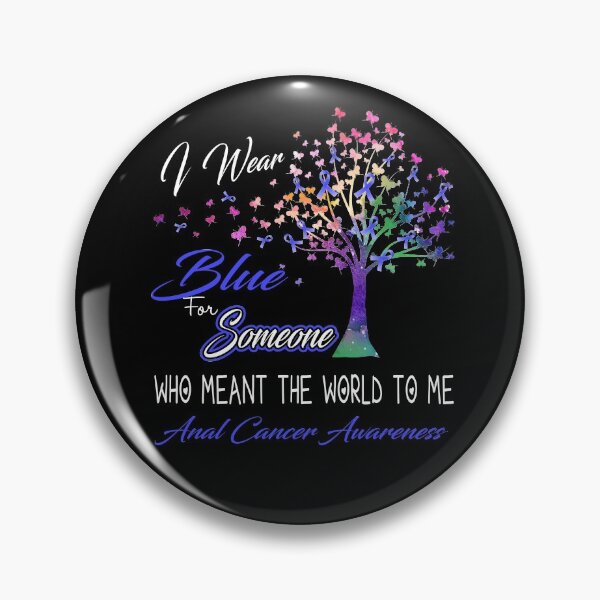 Item preview, I Wear Blue For Someone Anal Cancer Awareness designed and sold by Gillosina.