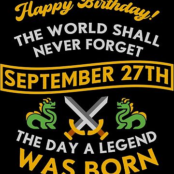 Imagen de la obra September 27th The Day A Legend Was Born Dragons And Swords Design (Light) de Graograman