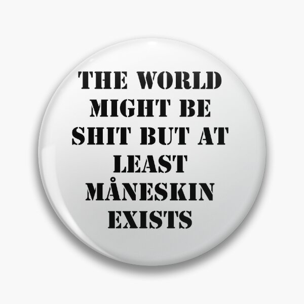 Item preview, But at least Måneskin exists  designed and sold by L1 Creations.