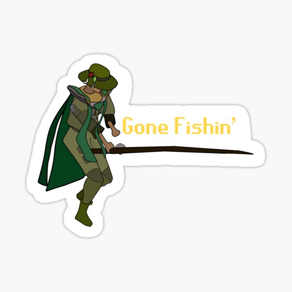 Gone Fishin' OSRS Sticker