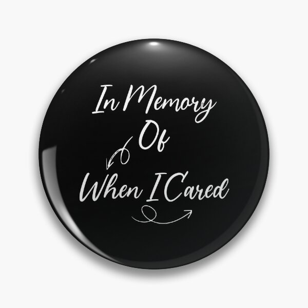 Item preview, In Memory of When I Cared designed and sold by Otmaneshop.