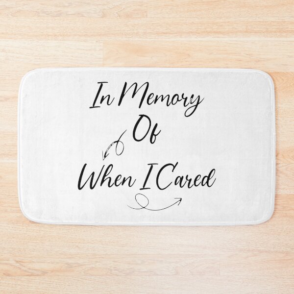 Item preview, In Memory of When I Cared designed and sold by Otmaneshop.