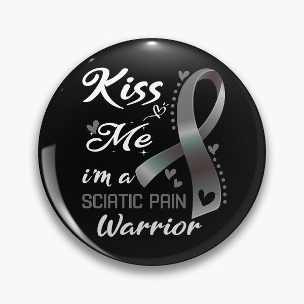 Item preview, Kiss Me I'm A Sciatic Pain Warrior designed and sold by hvoid41.