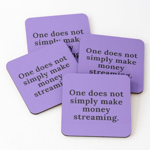 Item preview, One does not simply make money streaming. designed and sold by TheCreato.