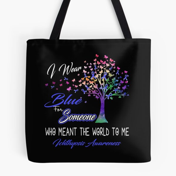 Item preview, I Wear Blue For Someone Ichthyosis Awareness designed and sold by Gillosina.