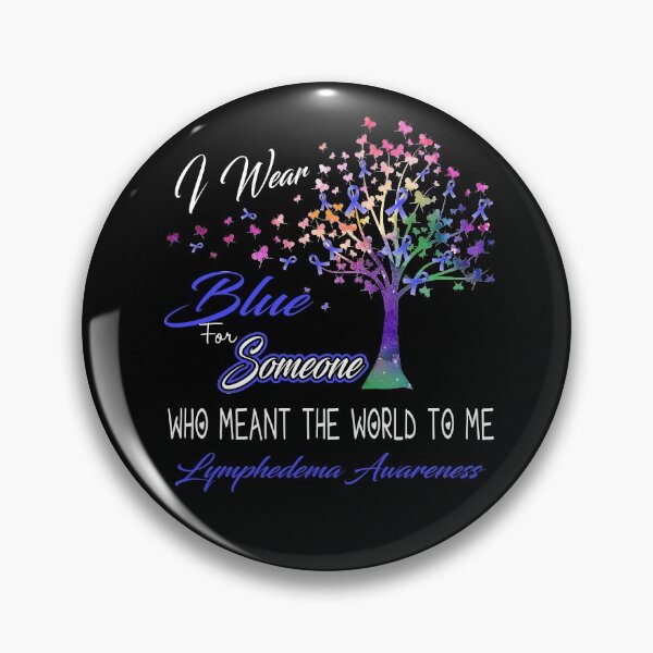 Item preview, I Wear Blue For Someone Lymphedema Awareness designed and sold by Gillosina.