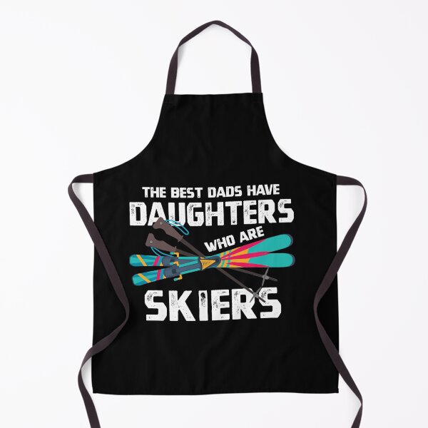 Item preview, The Best Dads Have Daughters Who Are Skiers designed and sold by Dressed For Duty.