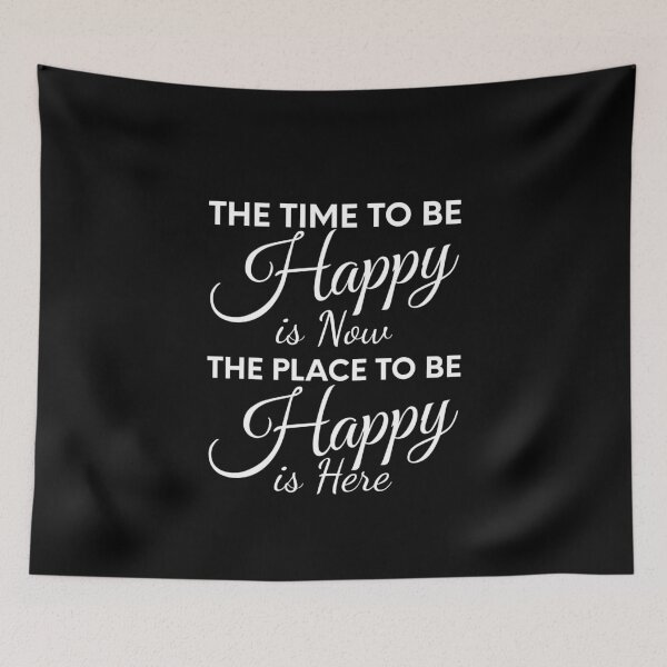 Item preview, Here and Now, The Time to be Happy is Now, The place to be Happy is Here designed and sold by AmazingEcraft.
