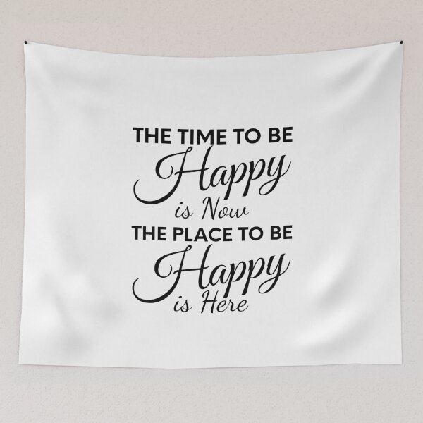 Item preview, Here and Now, The Time to be Happy is Now, The place to be Happy is Here designed and sold by AmazingEcraft.