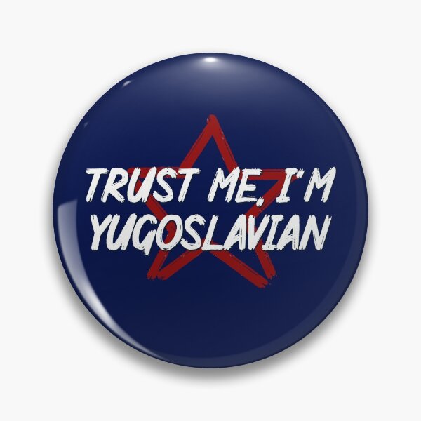 Item preview, Trust me Im Yugoslavian designed and sold by TinThor.