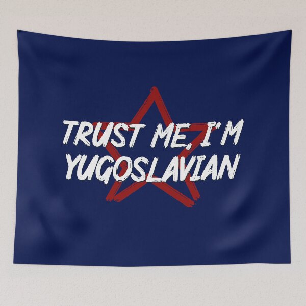 Item preview, Trust me Im Yugoslavian designed and sold by TinThor.
