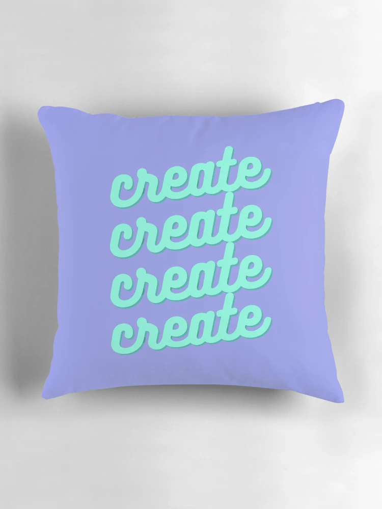 Thumbnail 3 of 4, Pillow, Create Create Create Create designed and sold by TheCreato.