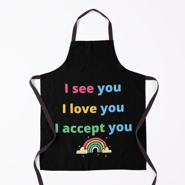 Item preview, I See You I Love You I Accept You designed and sold by travelnerd.