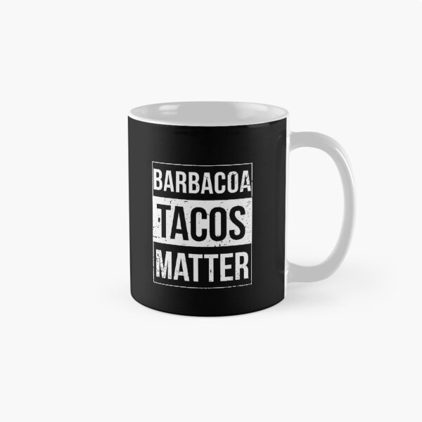 Item preview, Funny Taco Tuesday Barbacoa Tacos Matter designed and sold by SwankyFine.
