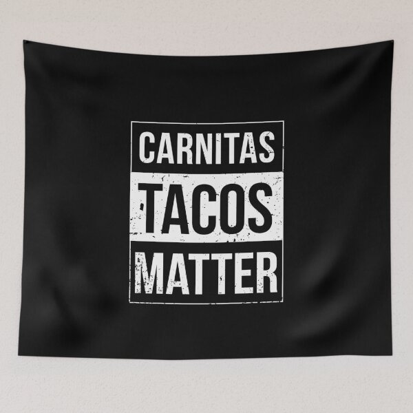 Item preview, Funny Taco Tuesday Carnitas Tacos Matter designed and sold by SwankyFine.