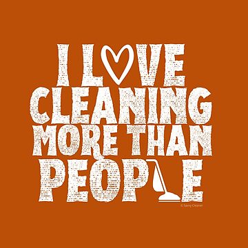Artwork thumbnail, I Love Cleaning More Than People Novelty Retro Vacuum Fun by SavvyCleaner
