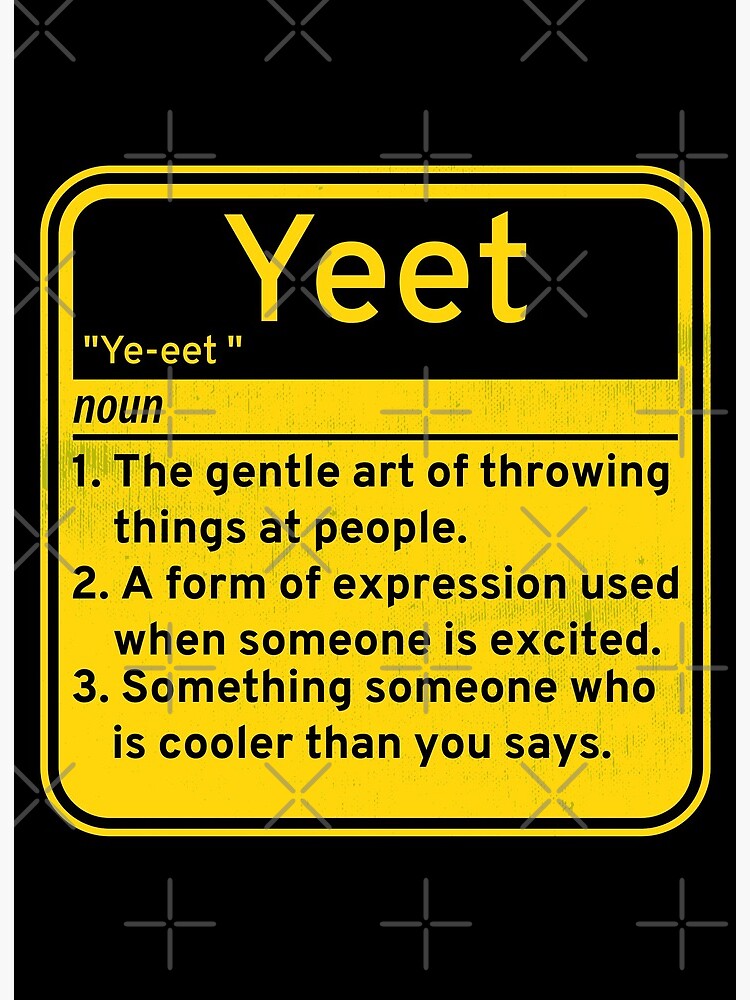  Yeet Dictionary Definition Awesome Funny Dank Meme