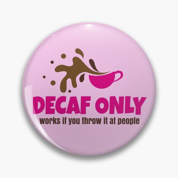 Item preview, Decaf Only designed and sold by Teamtsunami6.