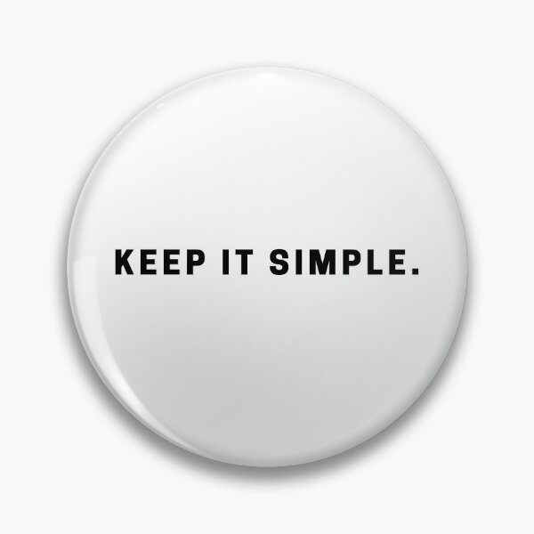 Item preview, Keep it simple designed and sold by BethanieBright.