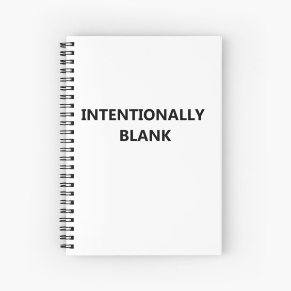 Intentionally Left Blank Spiral Notebook for Sale by AdTheBad