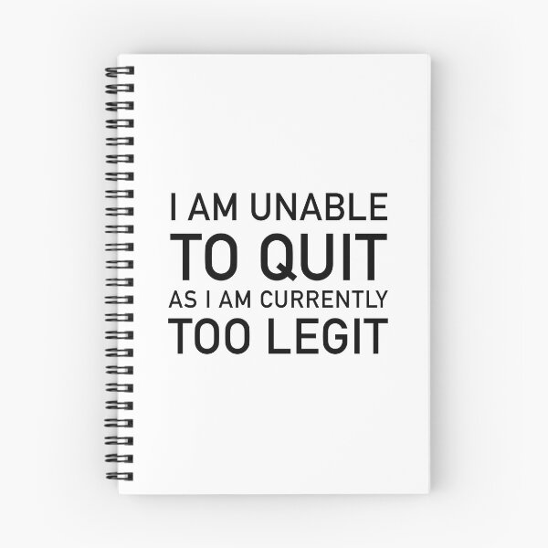 Item preview, Unable To Quit Too Legit designed and sold by corbrand.