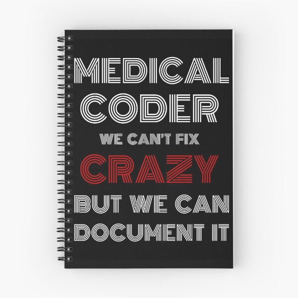 Item preview, Medical Coder We Can't Fix Crazy But We Can Document It designed and sold by AscendMerch.