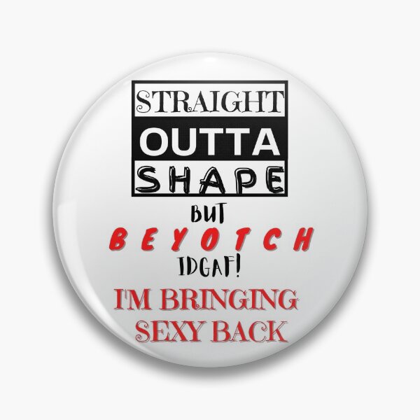 Item preview, Straight Outta Shape Beyotch designed and sold by 52andretired.