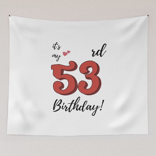 Item preview, It's My 53rd Birthday quote designed and sold by WayneTower.