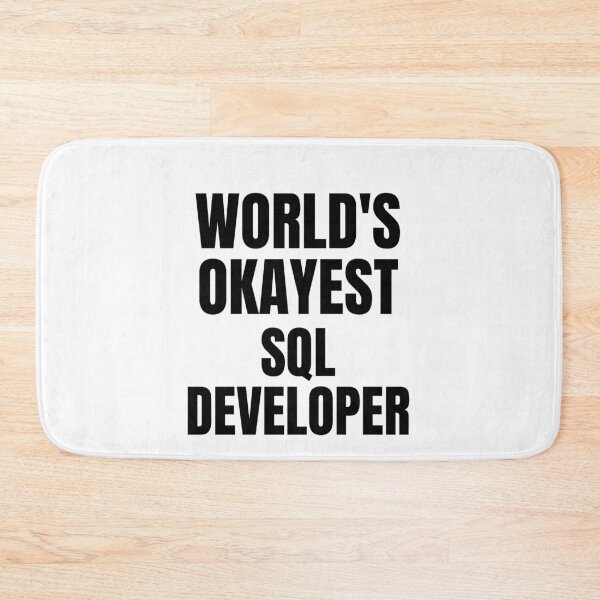 Item preview, World's Okayest Sql developer designed and sold by GoDPI.