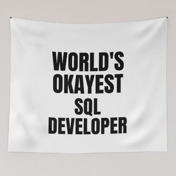 Item preview, World's Okayest Sql developer designed and sold by GoDPI.