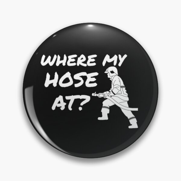 Item preview, Where My Hose At Firefighter Saying Shirt  designed and sold by StarcyWol.